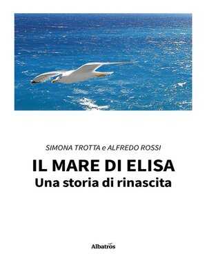 cover image of Il mare di Elisa. Una storia di rinascita